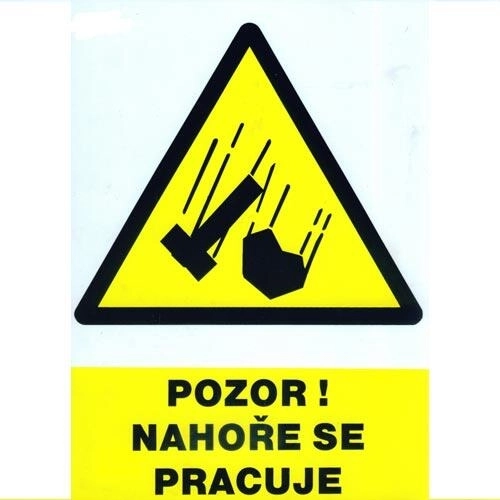 Drošības zīme Uzmanību! Augšā notiek darbi A4 plastmasa