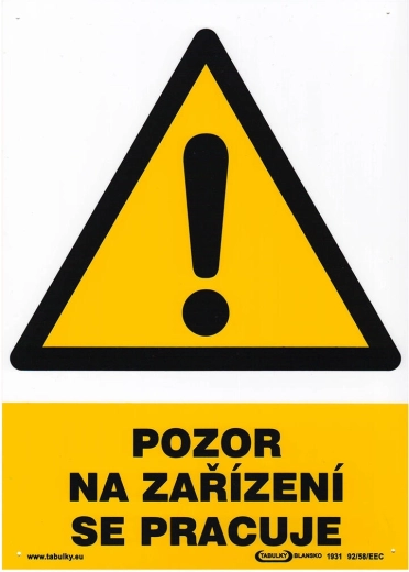 Drošības zīme UZMANĪBU, IEKĀRTAI TIEK VEIKTI DARBI A4 plastmasa